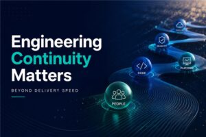 Engineering Continuity Matters More Than Engineering Velocity