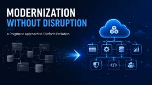 Modernization Without Disruption: A Pragmatic Approach
